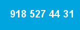 918 527 44 31